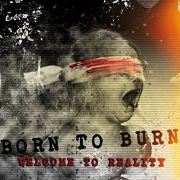 Review: Born To Burn - Welcome To Reality